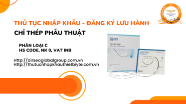 THỦ-TỤC-NHẬP-KHẨU-ĐĂNG-KÝ-LƯU-HÀNH-CHỈ-THÉP-PHẪU-THUẬT