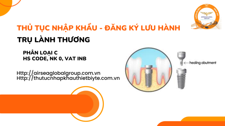 THỦ TỤC NHẬP KHẨU - ĐĂNG KÝ LƯU HÀNH TRỤ LÀNH THƯƠNG