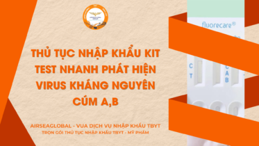 Thủ tục nhập khẩu kit test cúm