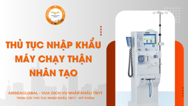 Thủ tục nhập khẩu máy chạy thận nhân tạo