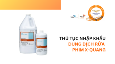 THỦ TỤC NHẬP KHẨU DUNG DỊCH RỬA PHIM X-QUANG