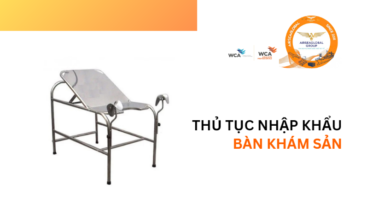 THỦ TỤC NHẬP KHẨU BÀN KHÁM SẢN