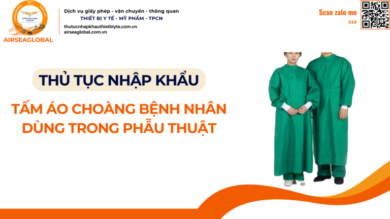 THỦ TỤC NHẬP KHẨU TẤM ÁO CHOÀNG BỆNH NHÂN TRONG PHẪU THUẬT NĂM NAY