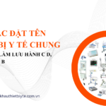 QUY TẮC ĐẶT TÊN THIẾT BỊ Y TẾ CHUNG