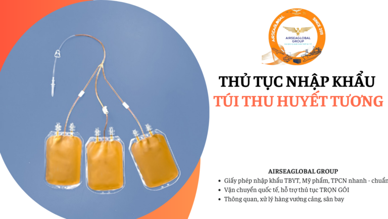 thu tuc nhap khau tui thu huyet tuong