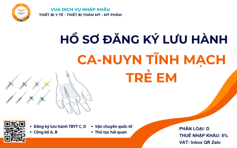 HỒ SƠ ĐĂNG KÝ LƯU HÀNH CA-NUYN TĨNH MẠCH TRẺ EM