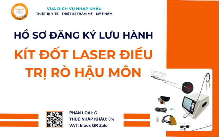 HỒ SƠ ĐĂNG KÝ LƯU HÀNH KÍT ĐỐT LASER ĐIỀU TRỊ RÒ HẬU MÔN