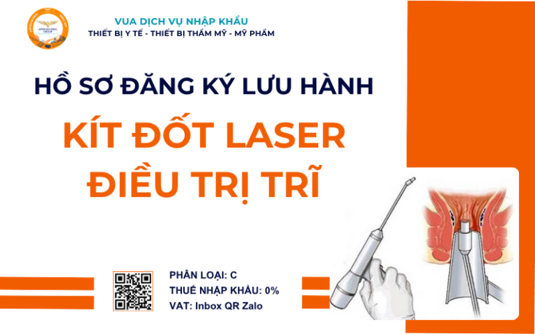 HỒ SƠ ĐĂNG KÝ LƯU HÀNH KÍT ĐỐT LASER ĐIỀU TRỊ TRĨ