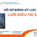 HỒ SƠ ĐĂNG KÝ LƯU HÀNH LƯỚI ĐIỀU TRỊ SA CƠ