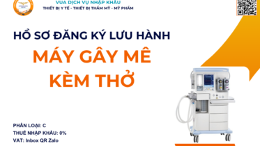 HỒ SƠ ĐĂNG KÝ LƯU HÀNH MÁY GÂY MÊ KÈM THỞ