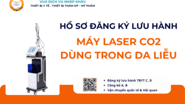 HỒ SƠ ĐĂNG KÝ LƯU HÀNH MÁY LASER CO2 DÙNG TRONG DA LIỄU
