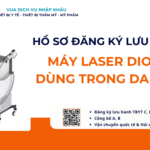 HỒ SƠ ĐĂNG KÝ LƯU HÀNH MÁY LASER DIODE DÙNG TRONG DA LIỄU