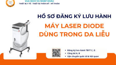 HỒ SƠ ĐĂNG KÝ LƯU HÀNH MÁY LASER DIODE DÙNG TRONG DA LIỄU