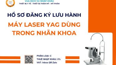HỒ SƠ ĐĂNG KÝ LƯU HÀNH MÁY LASER YAG DÙNG TRONG NHÃN KHOA