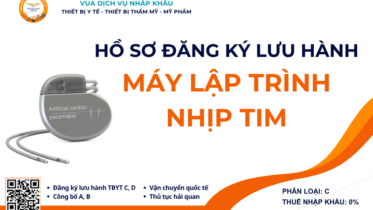 HỒ SƠ ĐĂNG KÝ LƯU HÀNH MÁY LẬP TRÌNH NHỊP TIM