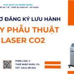 HỒ SƠ ĐĂNG KÝ LƯU HÀNH MÁY PHẪU THUẬT LASER CO2