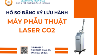 HỒ SƠ ĐĂNG KÝ LƯU HÀNH MÁY PHẪU THUẬT LASER CO2