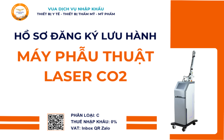 HỒ SƠ ĐĂNG KÝ LƯU HÀNH MÁY PHẪU THUẬT LASER CO2