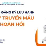 HỒ SƠ ĐĂNG KÝ LƯU HÀNH MÁY TRUYỀN MÁU HOÀN HỒI