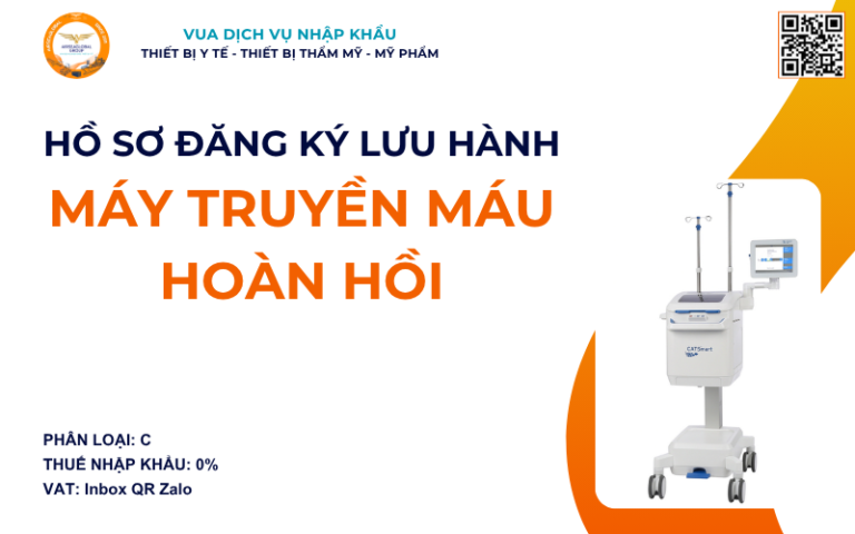 HỒ SƠ ĐĂNG KÝ LƯU HÀNH MÁY TRUYỀN MÁU HOÀN HỒI