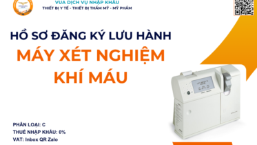HỒ SƠ ĐĂNG KÝ LƯU HÀNH MÁY XÉT NGHIỆM KHÍ MÁU