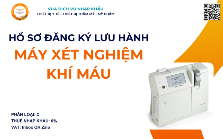 HỒ SƠ ĐĂNG KÝ LƯU HÀNH MÁY XÉT NGHIỆM KHÍ MÁU