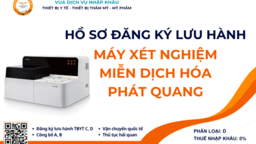 HỒ SƠ ĐĂNG KÝ LƯU HÀNH MÁY XÉT NGHIỆM MIỄN DỊCH HÓA PHÁT QUANG TỰ ĐỘNG