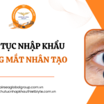 THỦ TỤC NHẬP KHẨU MỐNG MẮT NHÂN TẠO