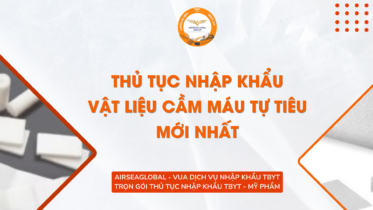Thủ tục nhập khẩu vật liệu cầm máu tự tiêu