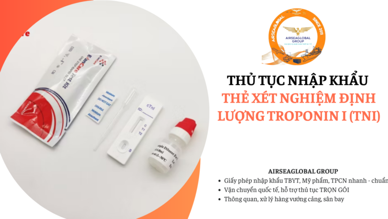 thu tuc nhap khau the xet nghiem dinh luong Troponin I (TnI)
