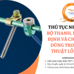 thu tuc nhap khau bo thanh, nep, vit co dinh va chinh hinh dung trong phau thuat long nguc