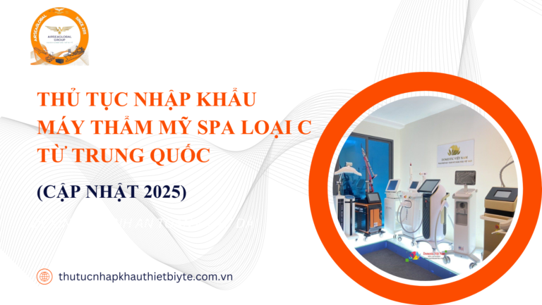 Hồ sơ nhập khẩu máy thẩm mỹ spa loại C từ Trung Quốc kèm CFS NMPA theo quy định Bộ Y tế.
