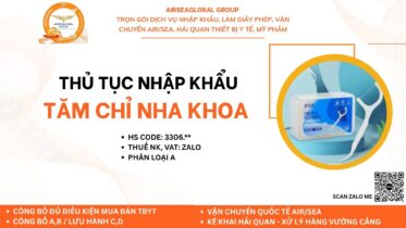 Quy trình & thủ tục nhập khẩu tăm chỉ nha khoa chi tiết từ A–Z (Cập nhật 2025)