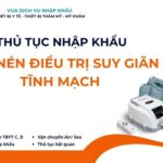 THỦ TỤC NHẬP KHẨU BAO NÉN ĐIỀU TRỊ SUY GIÃN TĨNH MẠCH