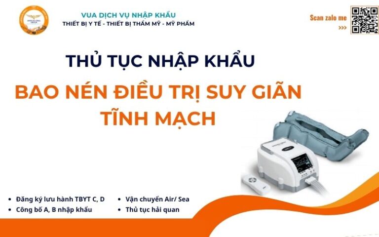 THỦ TỤC NHẬP KHẨU BAO NÉN ĐIỀU TRỊ SUY GIÃN TĨNH MẠCH