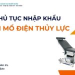 THỦ TỤC NHẬP KHẨU BÀN MỔ ĐIỆN THỦY LỰC