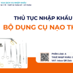 THỦ TỤC NHẬP KHẨU BỘ DỤNG CỤ NẠO THAI