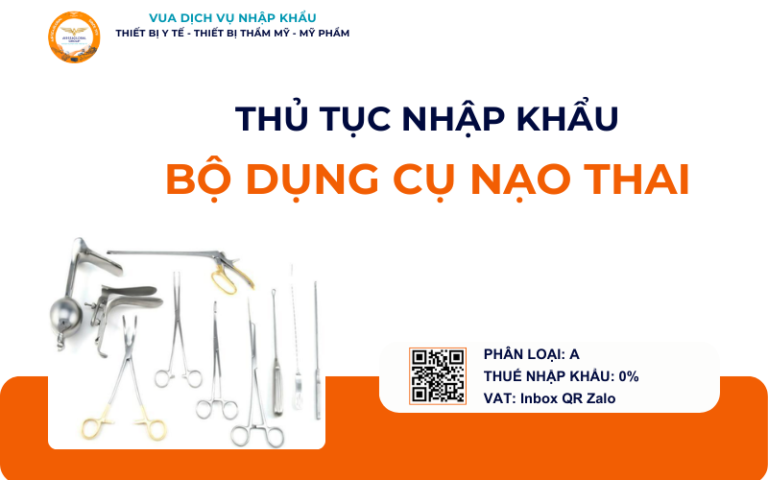 THỦ TỤC NHẬP KHẨU BỘ DỤNG CỤ NẠO THAI