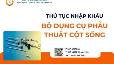 THỦ TỤC NHẬP KHẨU BỘ DỤNG CỤ PHẪU THUẬT CỘT SỐNG