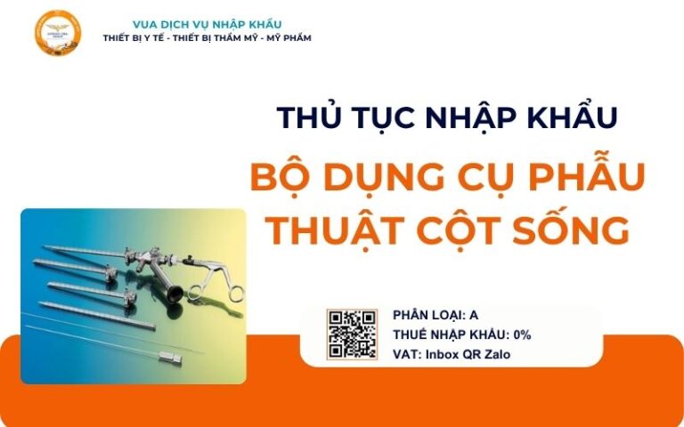 THỦ TỤC NHẬP KHẨU BỘ DỤNG CỤ PHẪU THUẬT CỘT SỐNG