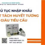 THỦ TỤC NHẬP KHẨU BỘ KIT TÁCH HUYẾT TƯƠNG GIÀU TIỂU CẦU