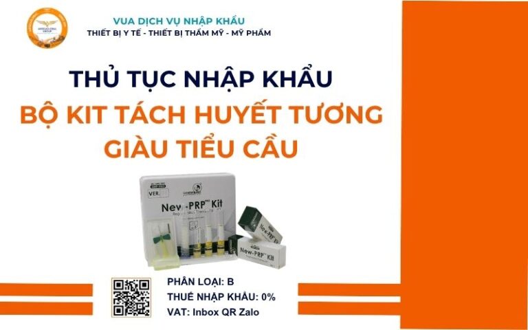 THỦ TỤC NHẬP KHẨU BỘ KIT TÁCH HUYẾT TƯƠNG GIÀU TIỂU CẦU
