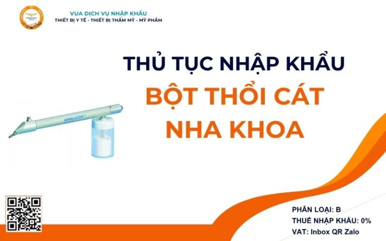THỦ TỤC NHẬP KHẨU BỘT THỔI CÁT NHA KHOA