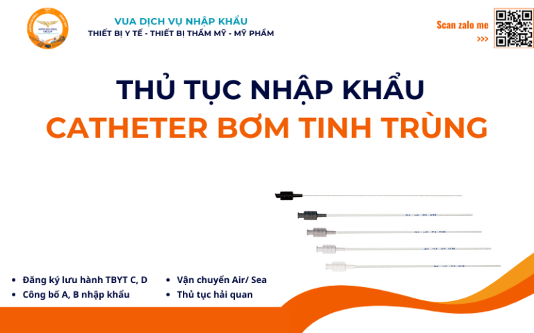 THỦ TỤC NHẬP KHẨU CATHETER BƠM TINH TRÙNG