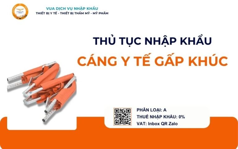 THỦ TỤC NHẬP KHẨU CÁNG Y TẾ GẤP KHÚC