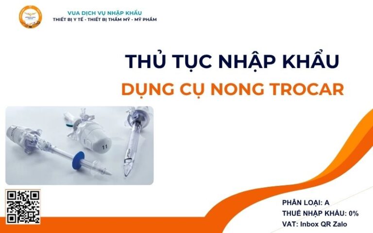 THỦ TỤC NHẬP KHẨU DỤNG CỤ NONG TROCAR