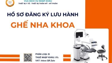 THỦ TỤC NHẬP KHẨU GHẾ NHA KHOA