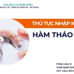 THỦ TỤC NHẬP KHẨU HÀM THÁO LẮP