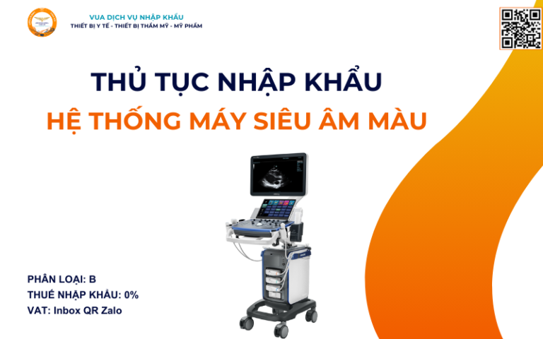THỦ TỤC NHẬP KHẨU HỆ THỐNG MÁY SIÊU ÂM MÀU