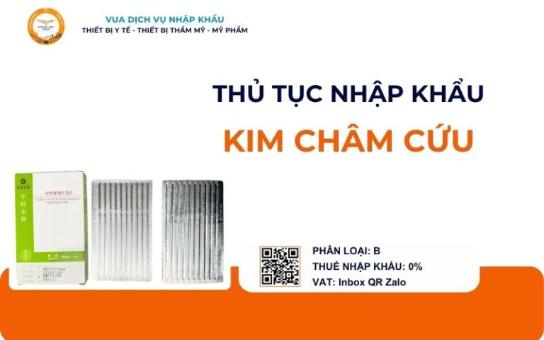 THỦ TỤC NHẬP KHẨU KIM CHÂM CỨU DÙNG MỘT LẦN